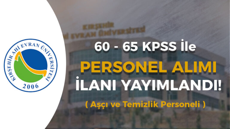 Kırşehir Ahi Evran Üniversitesi 16 Personel Alımı Yapacak! 60 - 65 KPSS İle 4 kirsehir ahi evran universitesi personel alim ilani1