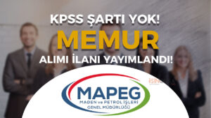 Enerji Bakanlığı MAPEG KPSS siz Memur Alımı Yapıyor ( Yurtdışı )