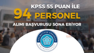 Necmettin Erbakan Üniversitesi 94 Sözleşmeli Personel Alımı Sona Eriyor!