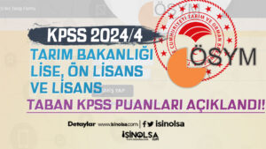 KPSS 2024/4 İle Tarım Bakanlığı 5500 Personel Alımı KPSS Taban Puanlar Açıklandı!