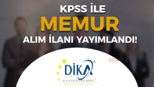 DİKA Kalkınma Ajansı Memur Alımı İlanı Yayımlandı!