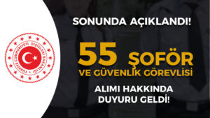 Dışişleri Bakanlığı 55 Şoför ve Güvenlik Alımı Sonuçları ve Taban KPSS Açıklandı!
