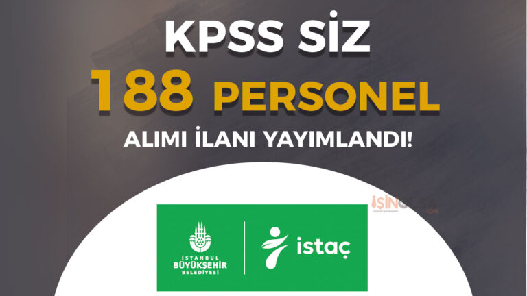 İBB İSTAÇ 188 Personel Alımı Yapıyor! 20 - 45 Yaş 8 istac personel alimi 4