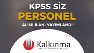 Kalkınma Bankası Yüksek Maaş İle KPSS Siz Personel Alım Yapıyor!