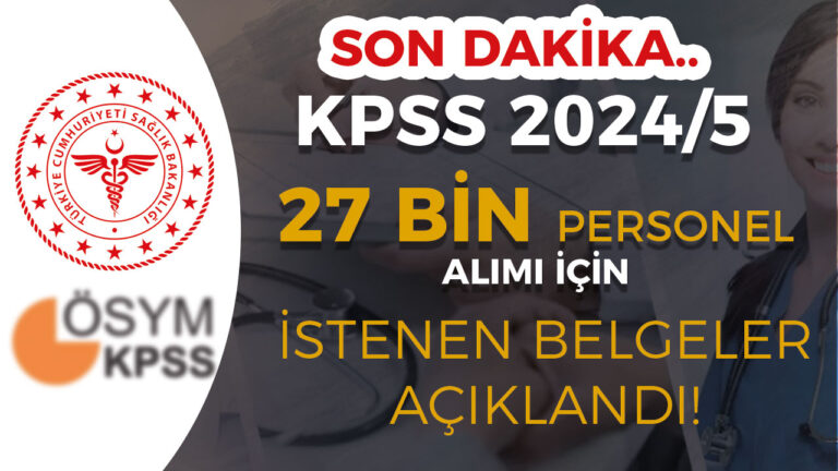 Sağlık Bakanlığı KPSS 2024/5 İle Personel Alımı Başvuru Belgeleri Açıklandı! 4 saglik bakanligi kpss 1
