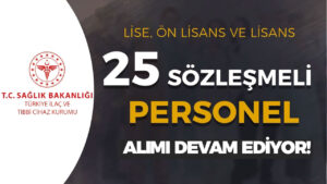 Sağlık Bakanlığı TİTCK 25 Personel Alımı Sona Eriyor!