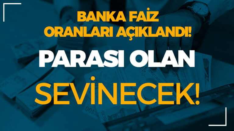 Nisan 2024 Mevduat Faiz Oranları: Hangi Banka Ne Kadar Faiz Veriyor? 16 banka fazi oranlari