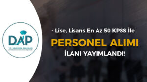 Sanayi Bakanlığı DAP 50 KPSS İle Teknisyen ve Büro Personeli Alımı İlanı Yayımlandı!