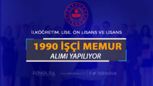 İçişleri Bakanlığı 1990 Memur ve İşçi Alımı Yapıyor! İlköğretim, Lise, Ön Lisans ve Lisans