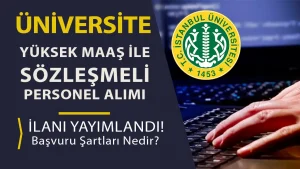 İstanbul Üniversitesi ( İÜC ) Sözleşmeli Personel Alım İlanı – KPSS İle veya KPSS siz
