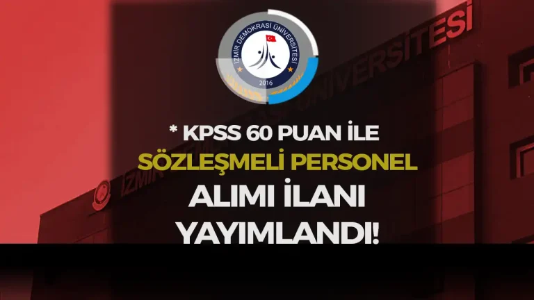 İzmir Demokrasi Üniversitesi Sözleşmeli Personel Alımı - 65 KPSS İle 7 izmir demokrasi üniversitesi personel alımı ilanı
