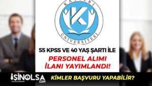 Kayseri Üniversitesi Büro Personeli Alımı İlanı – 55 KPSS ve 40 Yaş