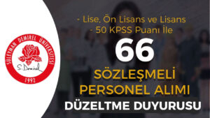 SDÜ 66 Sözleşmeli Personel Alımı İlanı – Düzeltme