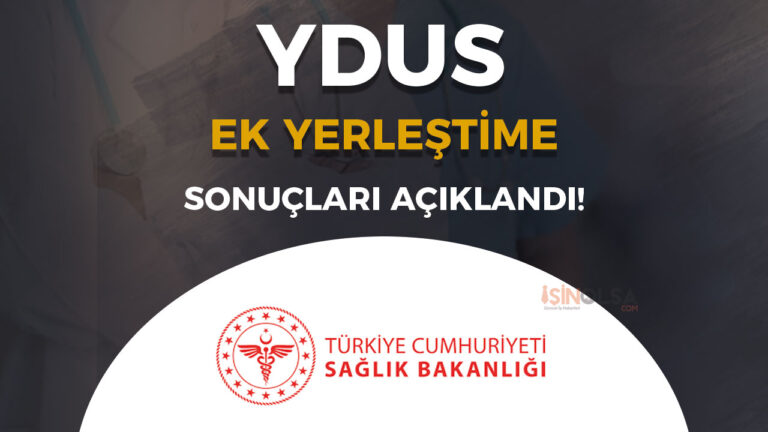 Sağlık Bakanlığı YDUS Ek Yerleştirme Sonuçları Açıklandı! 24 ydus ek yerlestirme