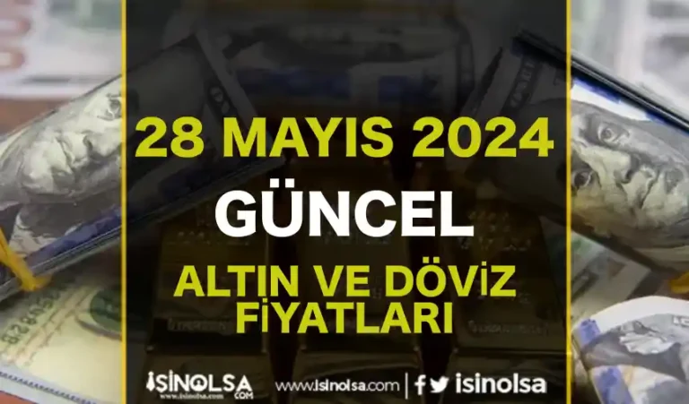 Altın ve Döviz Piyasalarında Son Durum: 28 Mayıs 2024 17 altin ve doviz