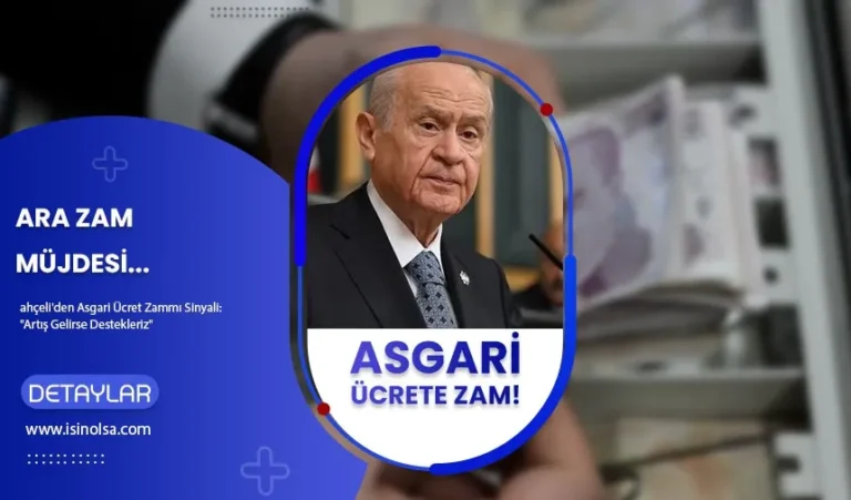 Bahçeli'den Asgari Ücret Zammı Sinyali: "Artış Gelirse Destekleriz" 20 asggari ucrete zam