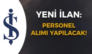 İş Bankası Kıbrıs ( KKTC ) Personel Alımı İlanı Yayımlandı!
