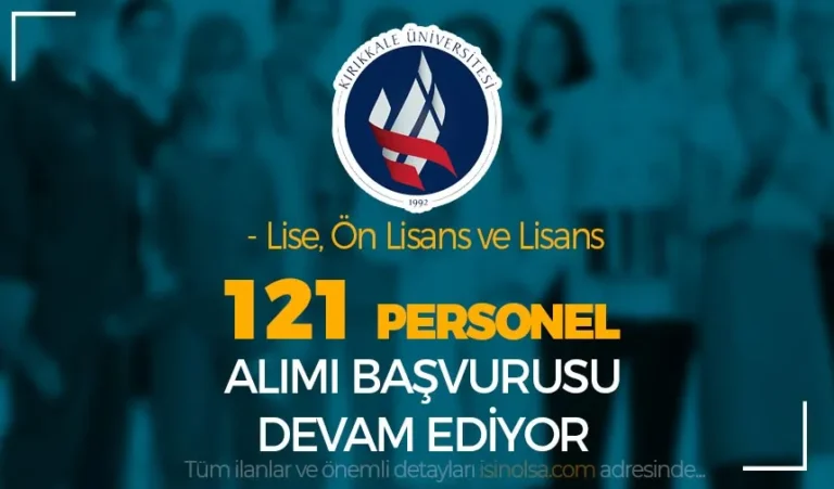 Kırıkkale Üniversitesi 121 Sözleşmeli Personel Alımı Başvurusu Devam Ediyor! 9 kitikkale universitesi personel alimi