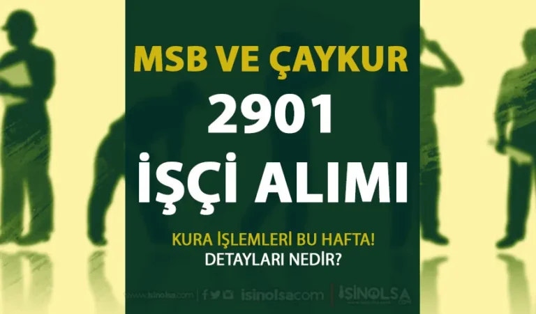 ÇAYKUR ve MSB 2901 İşçi Alımı Kura İşlemleri Bu Hafta Çekilecek! 21 msb ve caykur11