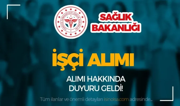 Sağlık Bakanlığı 216 İşçi Alımı Hakkında Duyuru Yayımlandı! 17 saglik bakanligi isci 1