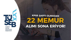 TÜSEB KPSS siz 22 Memur Alımı Sona Eriyor ( Ar-Ge Uzmanı ve Doçent )