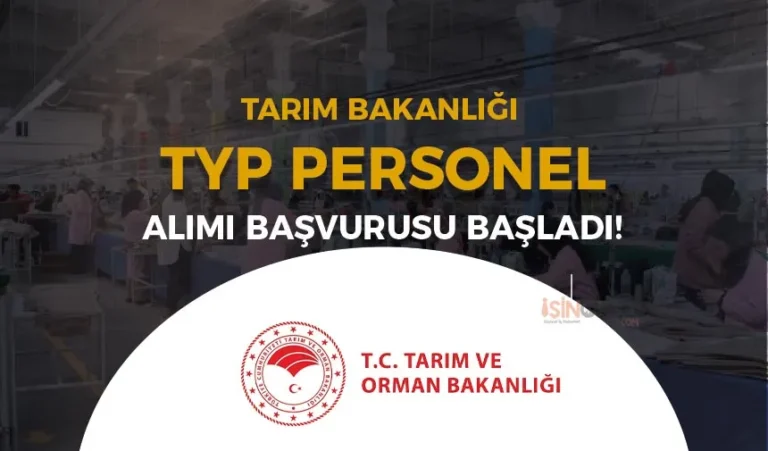 Tarım ve Orman Bakanlığı TYP Personel Alımı Yapıyor! 25 typ persol alimi
