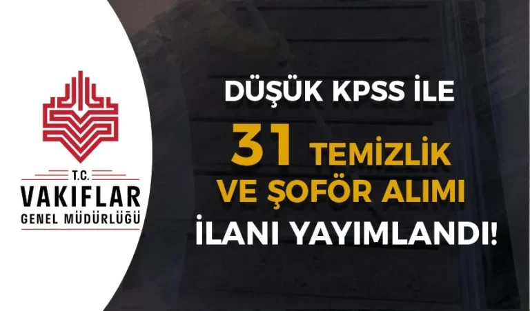 VGM 31 Destek Personeli ( Temizlik Görevlisi ve Şoför ) Alımı ilanı ve maaşları 7 vgm sofor ve temizlik personeli