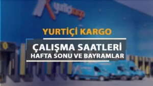Yurtiçi Kargo Çalışma Saatleri: Hafta İçi Hafta Sonu ve Bayramlar