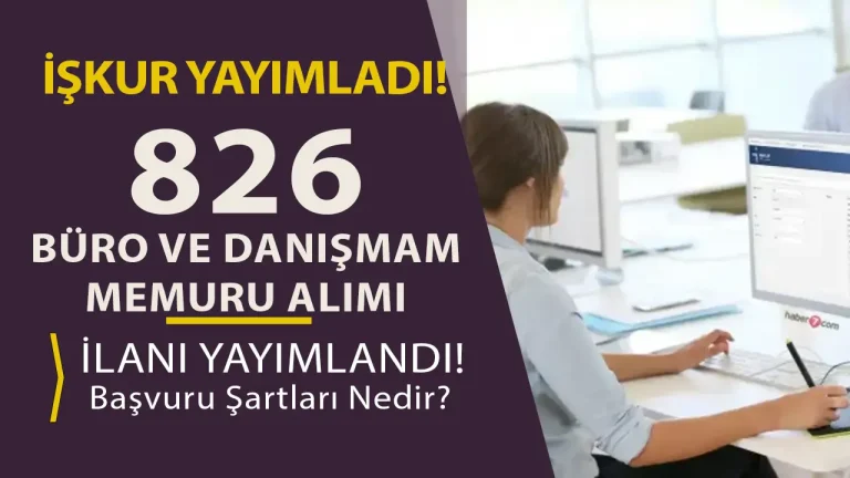 KPSS YOK: İŞKUR İle 826 Büro ve Danışma Memuru Alımı Yapılacak!