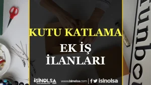 Evde Kutu Katlayarak Para Kazanmak