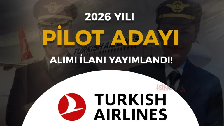 THY 2026 Yılı Yetiştirilmek Üzere Pilot Alımı İlanı Yayımlandı!
