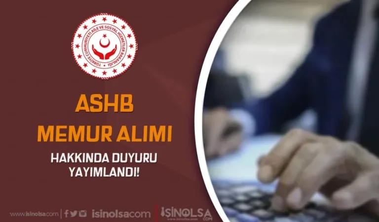 Aile Bakanlığı ( ASHB ) Memur Alımı Hakkında Duyuru Yayımlandı! 10 ashb memur alimi 1
