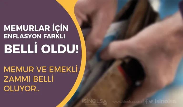 Memur ve Emekli Zammı İçin Gözler Haziran Enflasyonunda 16 memur enfasyon farki