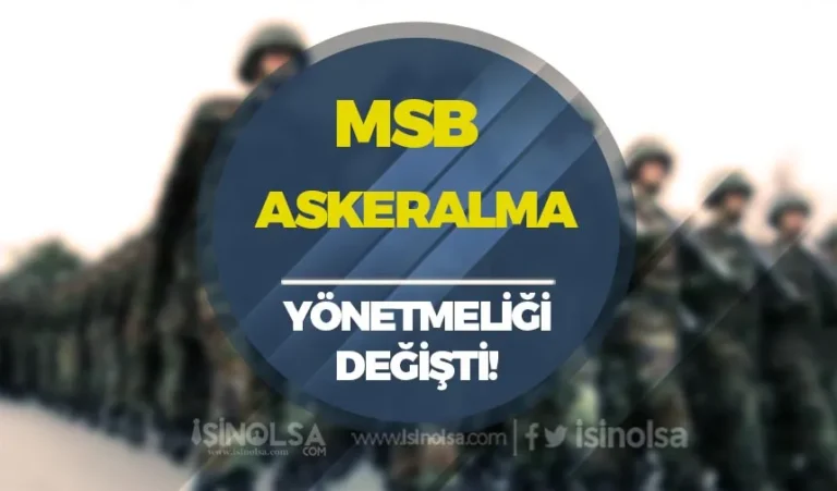 MSB Askeralma Yönetmeliği Değişti! 19 msb asker alma