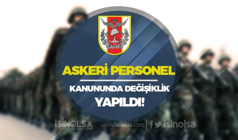 TSK Personel Kanununda Değişiklik Yapıldı! 20 tsk askeri perosnel