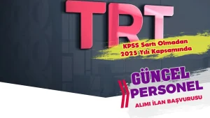 TRT 2025 Yılı Personel Alımı İlanları Yayımlandı! Başvuru Sayfası