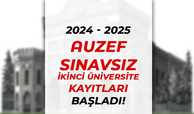 AUZEF 2024 - 2024 Yılı Sınavsız İkinci Üniversite Başvurusu Başladı! 18 auzef