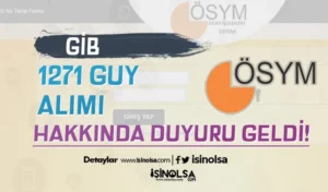 ÖSYM:  GİB 1271 Memur ( GUY ) Alımı Hakkında Duyuru Geldi