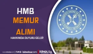HMB 40 Hazine ve Maliye Uzman Yardımcısı Alımı Hakkında Duyuru Geldi!