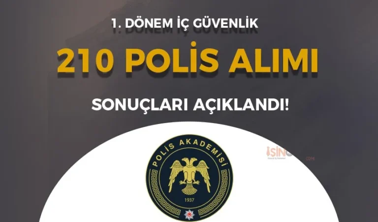 Polis Akademisi İç Güvenlik 210 Polis Alımı Sonuçları Açıklandı! 23 ic guvenlik polis