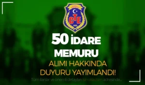 CTE 50 İdare Memuru Alımı Sonuçları ve Taban KPSS Açıklandı!