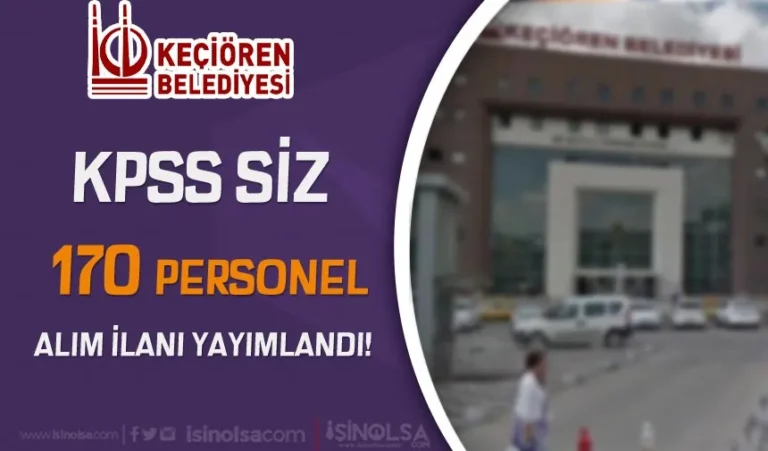 Ankara Keçiören Belediyesi 170 Personel Alımı İlanı Yayımlandı! 9 keciogren