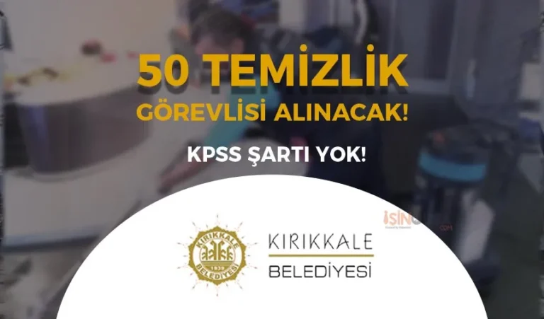 Kırıkkale Belediyesi 50 Temizlik Görevlisi Alımı Yapıyor! 2 kirikkale belediyesi 1