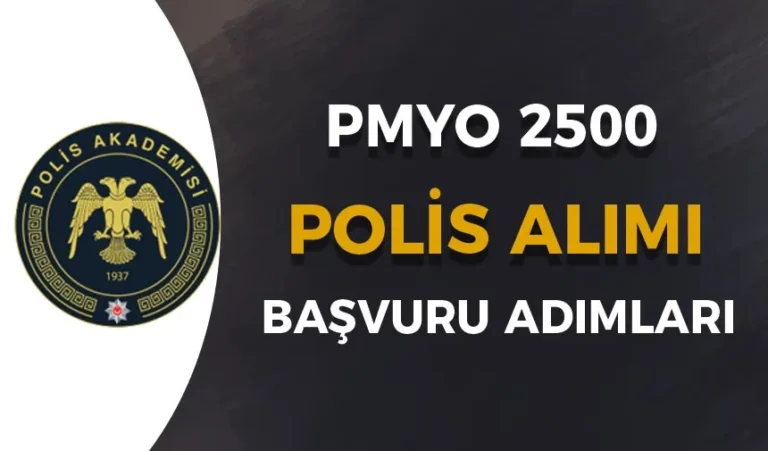Polis Akademisi PMYO 2500 Polis Alımı Başvuru Adımları 16 pmyo basvuru