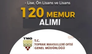 TMO KPSS 2024/1 İle  120 Memur Alımı Sona Eriyor!
