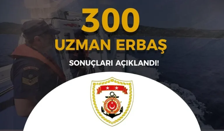 Sahil Güvenlik 300 Uzman Erbaş Alımı Hakkında Duyuru Geldi! 5 uzman erbas 6
