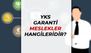 YKS Garanti Meslekler Hangileri?