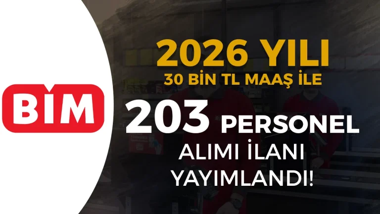 BİM 2026 Yılı İŞKUR İle 203 Personel Alımı Yapıyor!