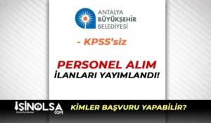 Antalya Büyükşehir Belediyesi 25 İşçi Personel Alımı İlanı Yayımlandı!