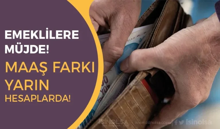 En Düşük Emekli Maaşı Farkları Yarın Hesaplarda! 18 emekli maasi hesaplarda